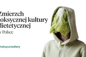 Is this the twilight of the toxic diet culture in Poland?